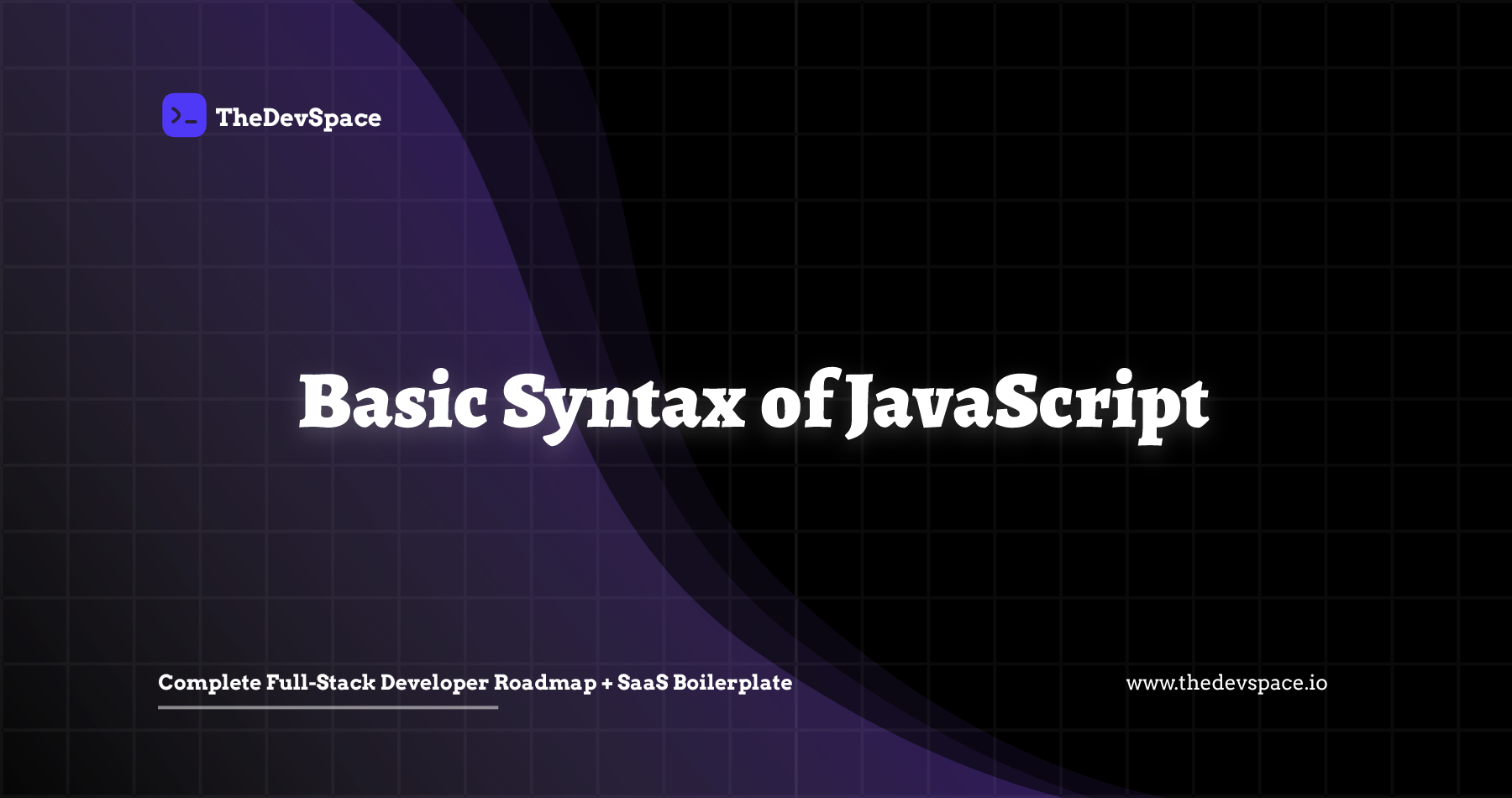 Basic Syntax of JavaScript | TheDevSpace