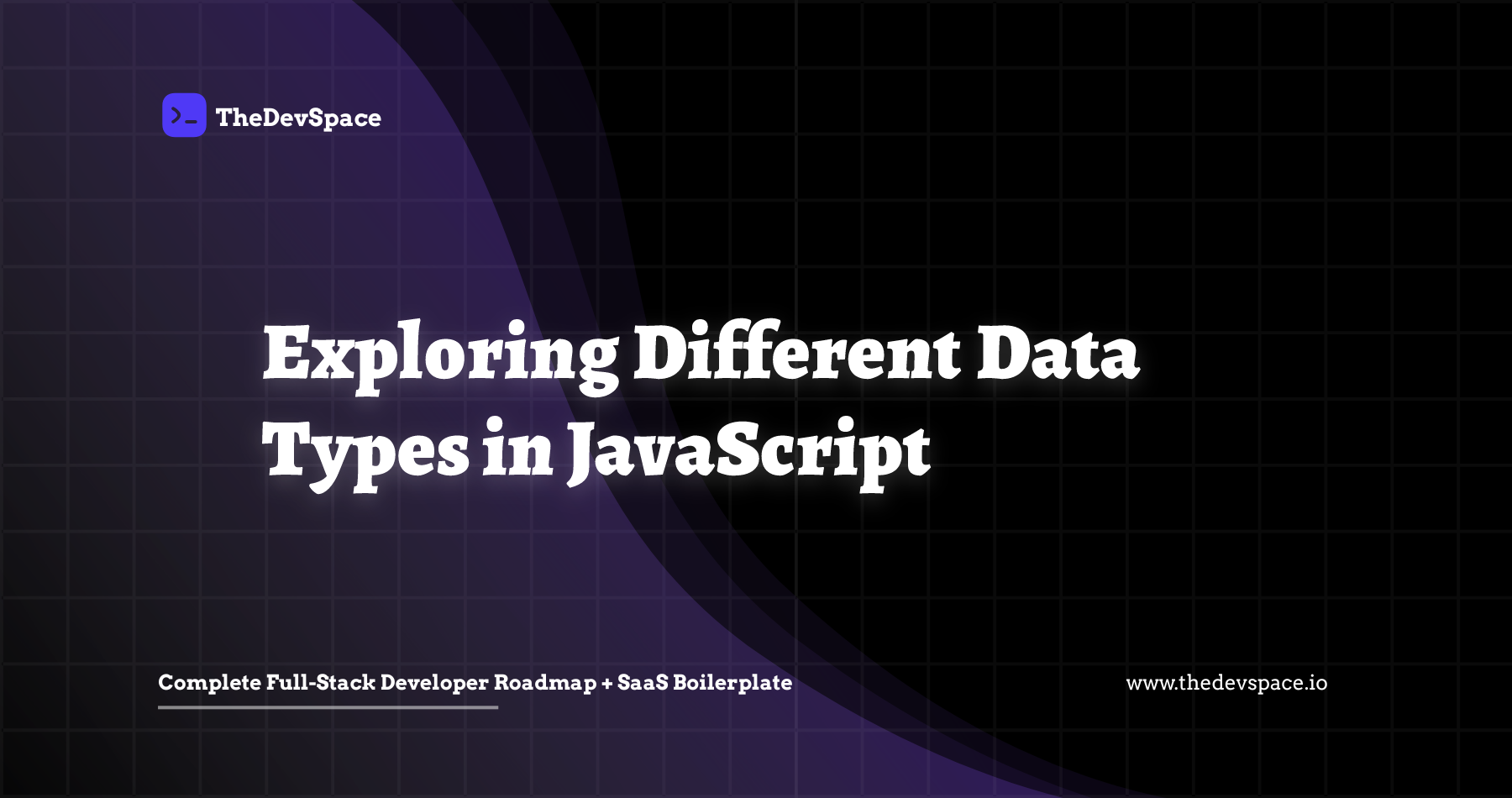Exploring Different Data Types in JavaScript | TheDevSpace