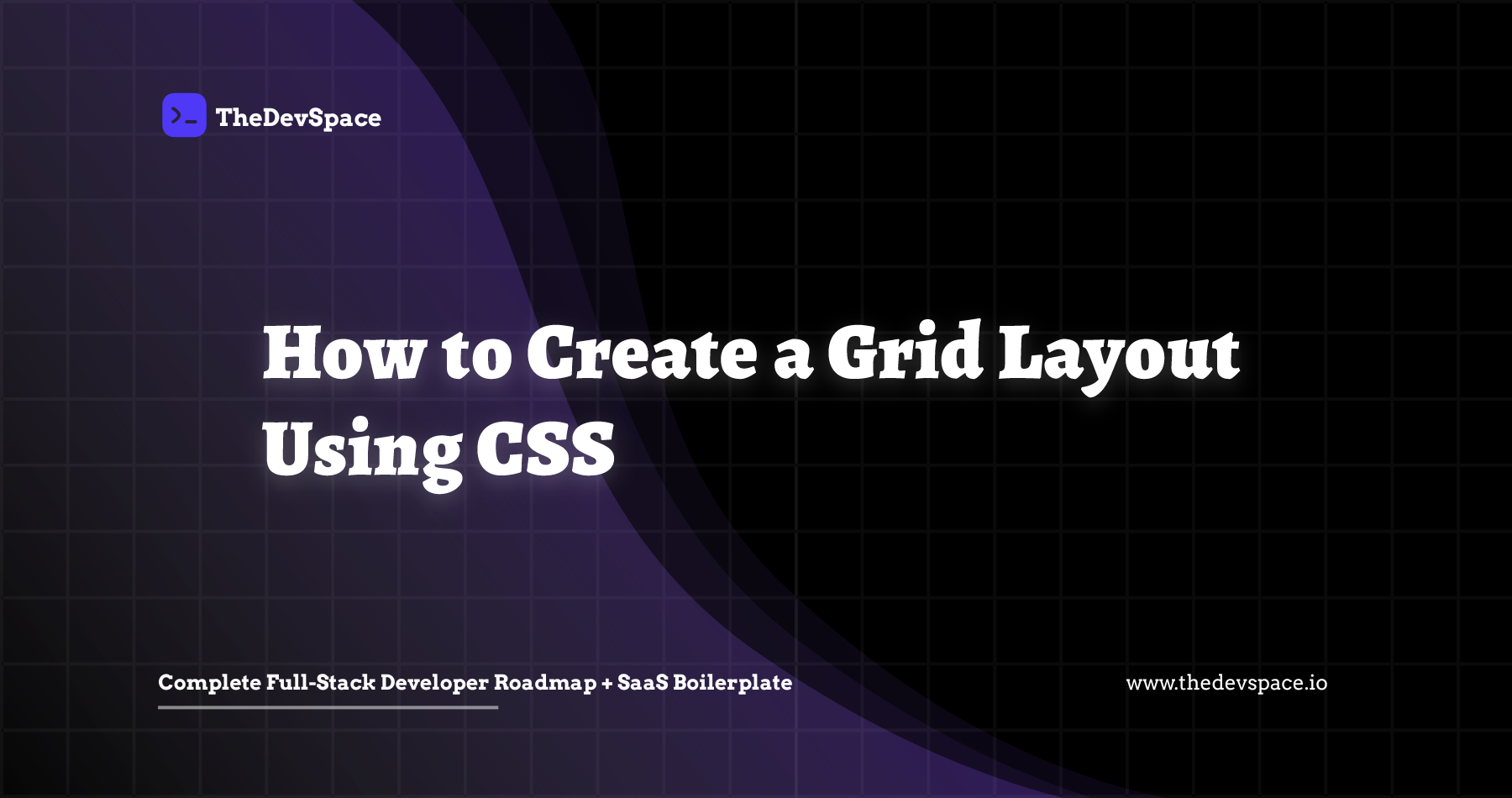 How to Create a Grid Layout Using CSS | TheDevSpace